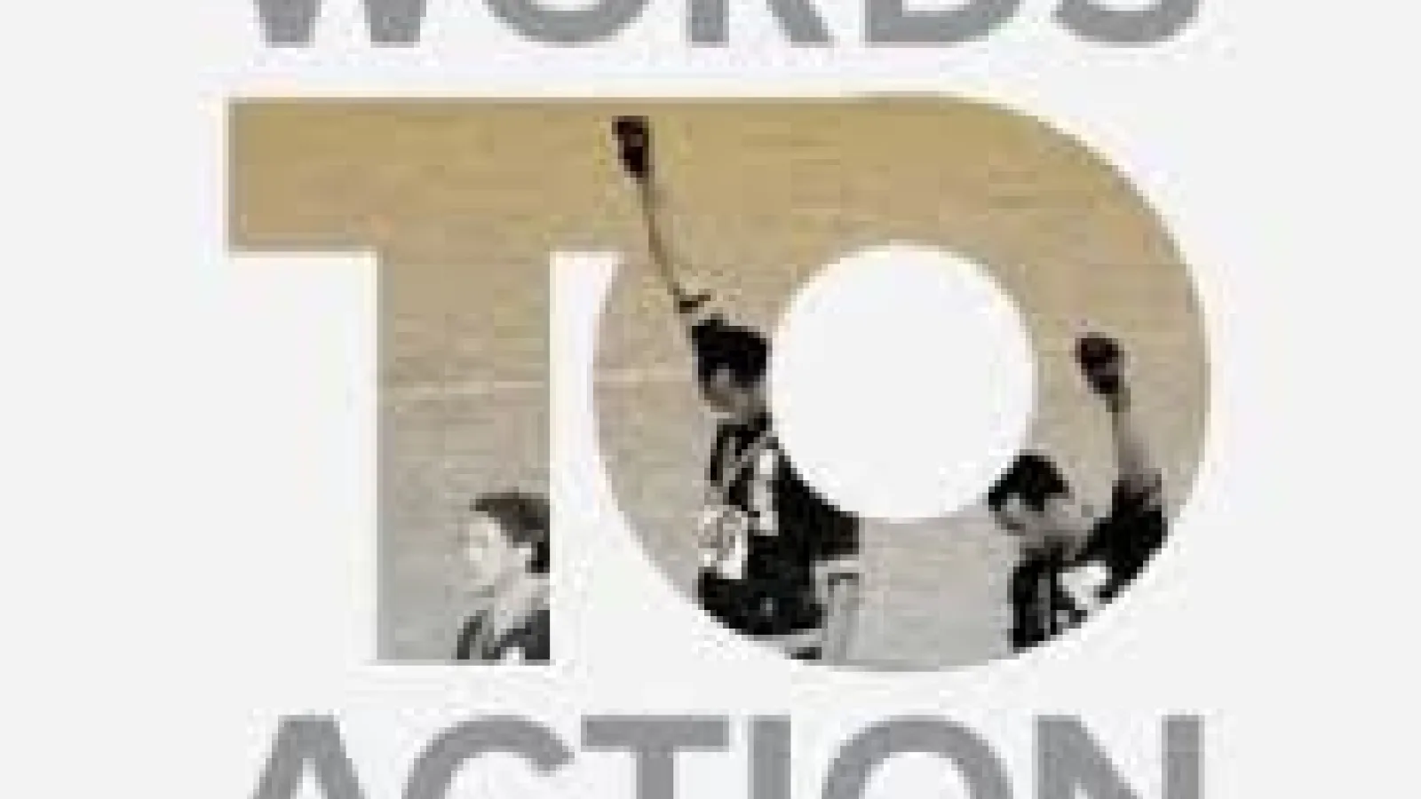 Words to Action